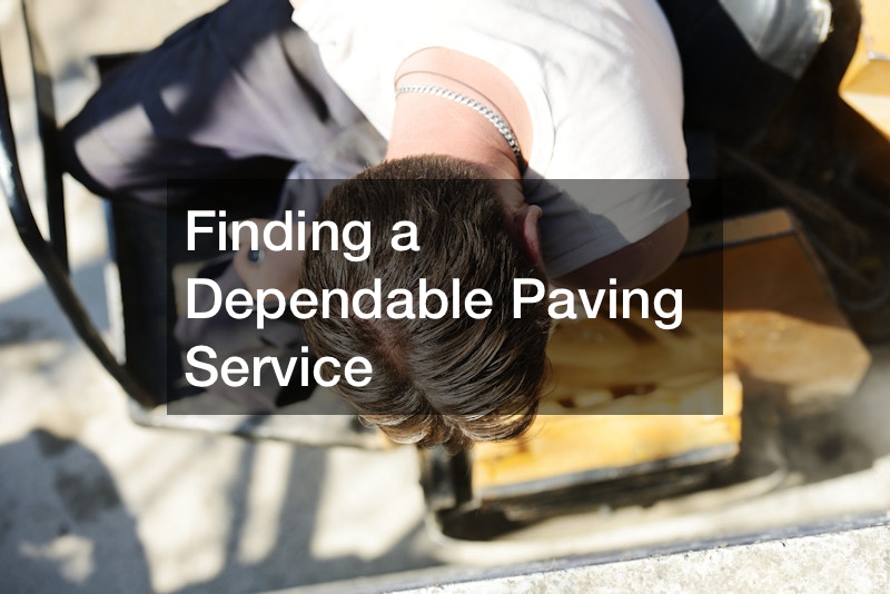 Finding a Dependable Paving Service