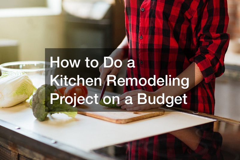 How to Do a Kitchen Remodeling Project on a Budget