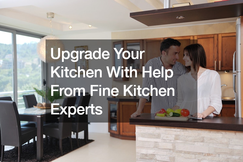 Upgrade Your Kitchen With Help From Fine Kitchen Experts