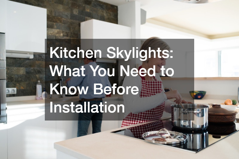 Kitchen Skylights What You Need to Know Before Installation