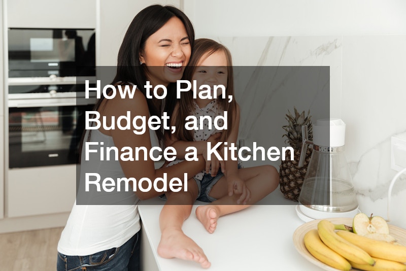 How to Plan, Budget, and Finance a Kitchen Remodel