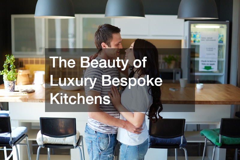 The Beauty of Luxury Bespoke Kitchens