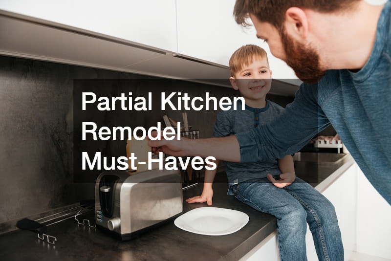 Partial Kitchen Remodel Must-Haves