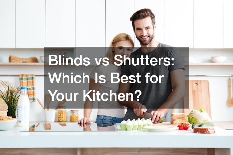 Blinds vs Shutters: Which Is Best for Your Kitchen?