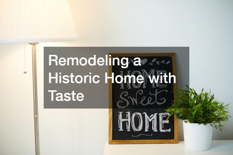 Remodeling a Historic Home with Taste