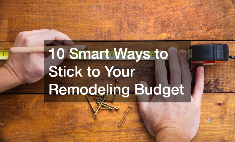 10 Smart Ways to Stick to Your Remodeling Budget