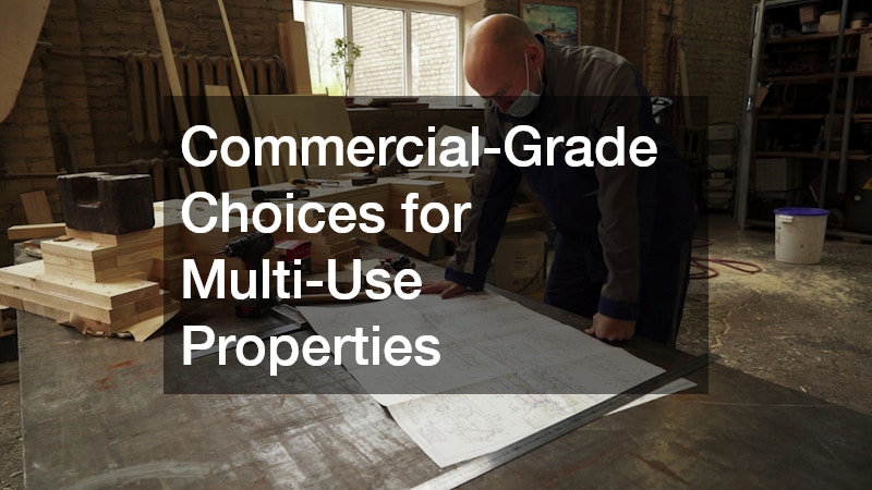 Commercial-Grade Choices for Multi-Use Properties