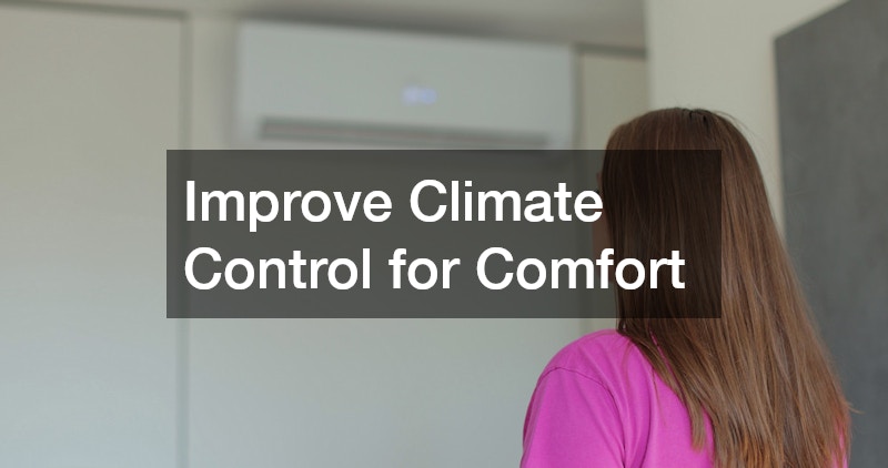 Improve Climate Control for Comfort